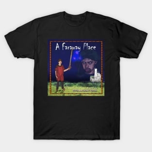 A Faraway Place - a novel T-Shirt